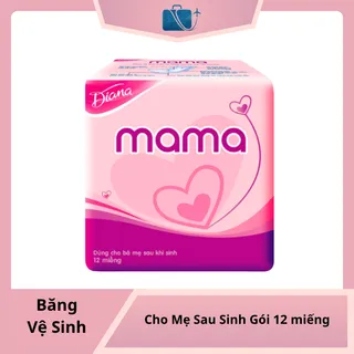 Băng Vệ Sinh Diana Mama Cho Mẹ Sau Sinh Gói 12 miếng