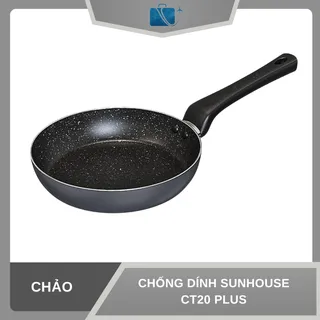 CHẢO CHỐNG DÍNH SUNHOUSE CT20 PLUS