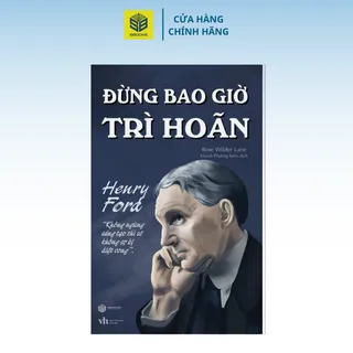Sách Đừng Bao Giờ Trì Hoãn – SBOOKS